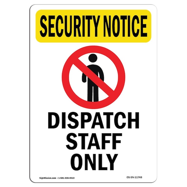 OSHA Security Sign, 5" H, 3.5" W, SECURITY Dispatch Staff Only With Symbol, Portrait, 10PK